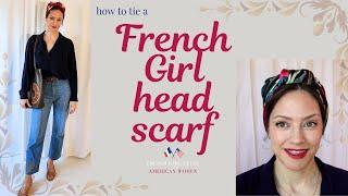 How to tie a French Girl hair turban and make it stay put - Silk scarf tutorial