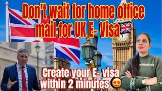 How to create UK e-visa 2024  Didn’t get mail from home office? Create your e-visa within 2 mint