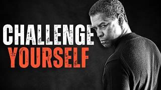 CHALLENGE YOURSELF! Best Motivational Speech Inspired by Denzel Washington, Inspirational Speech