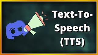 Text-To-Speech (TTS) Within Discord