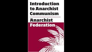 The Anarchist Federation's Introduction to Anarchist Communism