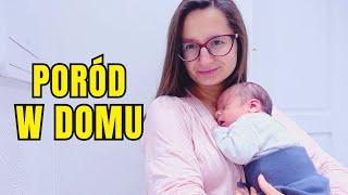 MÓJ PORÓD Narodziny Naszego Synka w Domu - Yoto MAMA Vlog