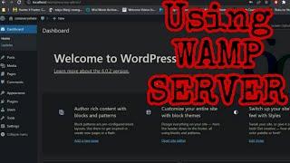 How to Install and Configure WordPress on Your Windows Computer Using WAMP SERVER