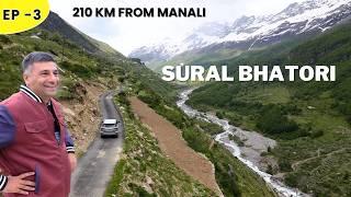 EP - 3 Exploring Sural Bhatori, Pangi Valley, | Offbeat HImachal Pradesh, Journey of a lifetime.