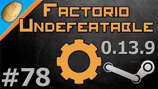 Factorio Undefeatable Modded [Steam - 0.13.9] - Let's Play PART #78 - Tin, Amongst Other Things!