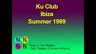 Ku Club - Ibiza - Summer 1989