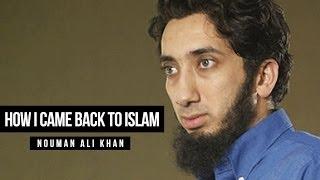 How I Came Back to Islam - Nouman Ali Khan