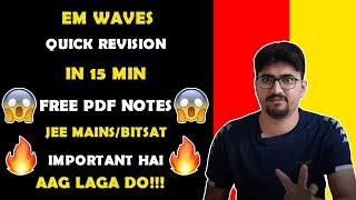 COMPLETE EM WAVES FOR JEE MAINS IN 15 MIN | 4 MARKS FOR FREE | BHUT IMPORTANT H