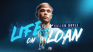 Life on Loan | Catching up with Callum Doyle & his season away from Manchester City