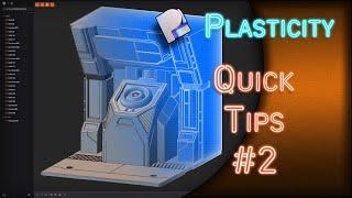 Plasticity Quick Tips #2