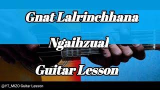 Gnat Lalrinchhana - Ngaihzual (Guitar Lesson/Perhdan)