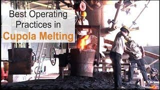 Best Operating Practices in Cupola Melting