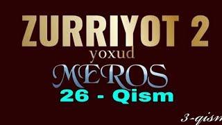 " MEROS YOXUD ZURRIYOT 2 " / 26 - QISM MILLIY SERIAL