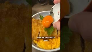 Would you eat a RAW egg in Japan?