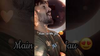 Mai So Bhi Jau Raatoon Mai Lekin  Romantic Song By karan Kerry #shorts #shortsedit #romantic