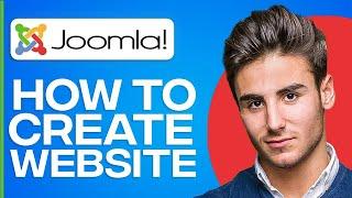 How To Create A Website On Joomla | Beginners Tutorial 2025