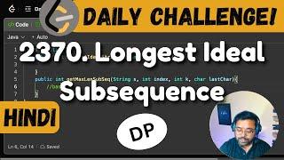 2370. Longest Ideal Subsequence | leetcode daily challenge | DSA | Hindi | shashwat