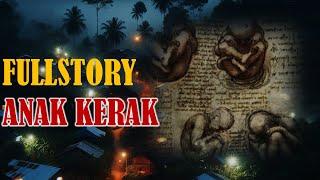 FULLSTORY ANAK KERAK