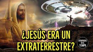 ¿Jesús era un extraterrestre?