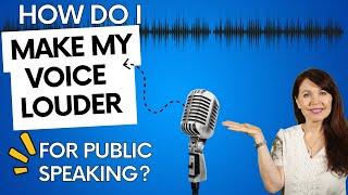 How to make your voice louder for public speaking