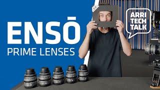 ARRI Tech Talk: Ensō Prime Lenses – Creative Flow