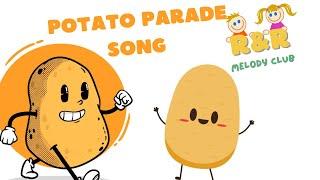 Vegetable Children's Song - Potato Parade Song | Healthy Habits & Eating   | R&R Melody Club Song