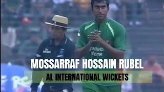 Mossarraf Hossain Rubel All International Wickets | Highlights | 2008-2016