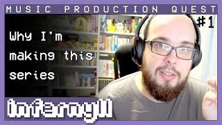 Music Production Quest #1 - Why I'm making this series and my music background