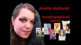 Amélie Nothomb: Autobiographical Novels