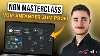  n8n Masterclass: Baue KI-Agenten & Automatisiere Alles! (Von Anfänger bis Profi)