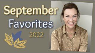 SEPTEMBER FAVORITES 2022