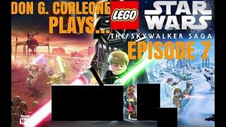 Don G. Corleone Plays LEGO STAR WARS: The Skywalker Saga Episode #7