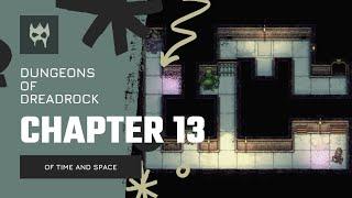 Dungeons of Dreadrock Chapter 13 "OF TIME AND SPACE" Tutorial Walkthrough solution