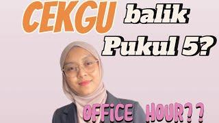 Waktu Balik Cekgu ! #cekgubaliklewat #cekguofficehour