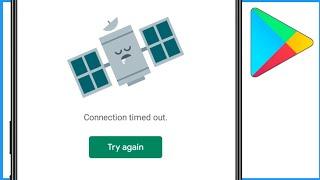 Connection Timed Out Problem In Play Store | How To Fix Connection Timed Out Google Play Store