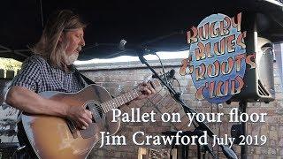 Jim Crawford plays Pallet on your Floor