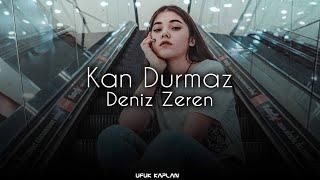 Deniz Zeren - Kan Durmaz ( Ufuk Kaplan Remix )