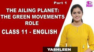 The Ailing Planet: The Green Movements Role | Class 11 English | iWiz Yashleen