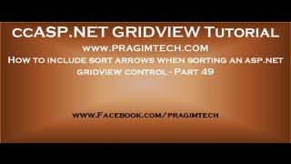 How to include sort arrows when sorting an asp.net gridview control - Part 49