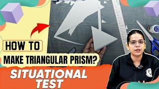 How To Make Triangular Prism? | Situational Test | NIFT, NID, UCEED