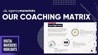 The Agency Mavericks coaching matrix