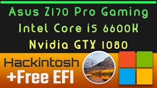 Hackintosh Asus Z170 Pro Gaming - Core i5 6600K - Nvidia GTX 1080 | Free EFI _HighSierra 10.13.6