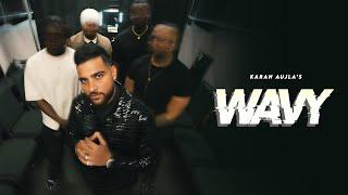 WAVY (OFFICIAL VIDEO) KARAN AUJLA | LATEST PUNJABI SONGS 2024