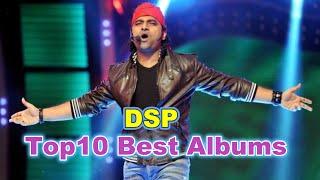 DSP Top 10 Best Albums || Devi Sri Prasad Super Hit Songs || DSP All Movies Songs