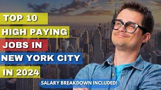 Top 10 High Paying Jobs In New York City 2024 | Salary Breakdown Included!