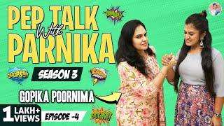 Pep Talk With Parnika ft. Gopika Poornima || Gopika Poornima || Parnika Manya || #TalkShow