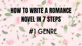 How to Write a Romance Novel in 7 Steps: #1 Genre