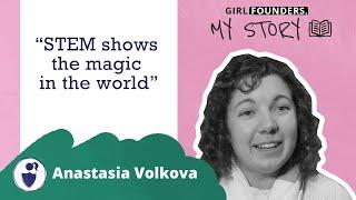 Girl Founder: Anastasia Volkova - My Story