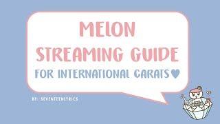 MELON Streaming Guide for International Carats 