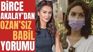 TEDAVİ GÖRÜYORUM | Birce Akalay Babil’in Yeni Sezonunu Yorumladı: Neler Olacak?